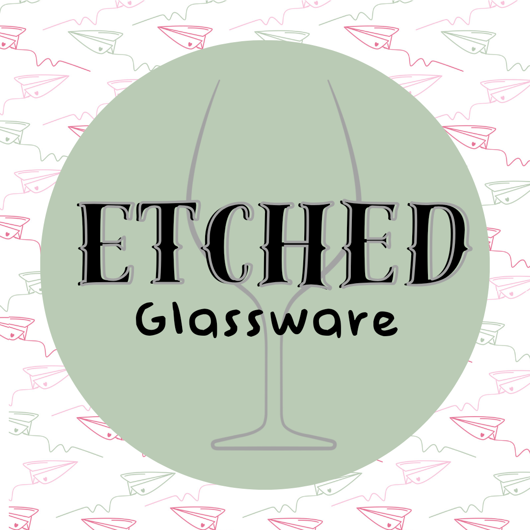 Etched Glasswear