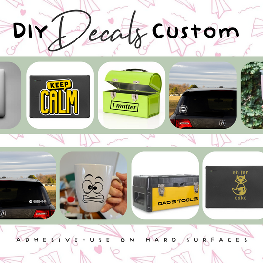 DIY - Adhesive Custom Design Decal